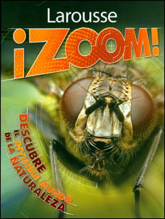 ¡Zoom! Descubre el invisible mundo de la naturaleza