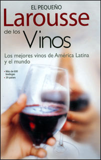 El pequeño Larousse de los vinos