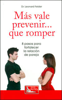 Más vale prevenir que romper ocho pasos para fortaleces la relación de pareja