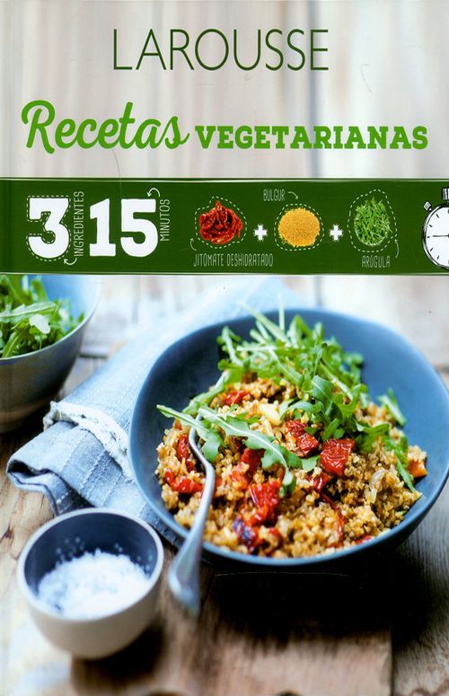 Recetas vegetarianas 3 ingredientes 15 minutos Larousse