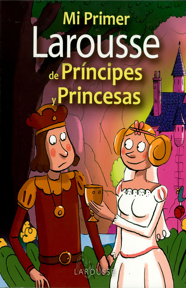 mi-primer-larousse-de-principes-y-princesas-9786072106109-laro