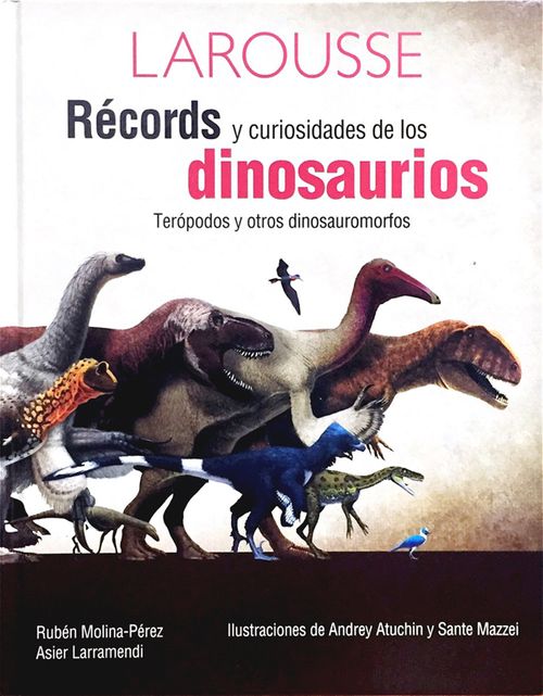 Récords y curiosidades de los dinosaurios Terópodos y otros dinosauromorfos