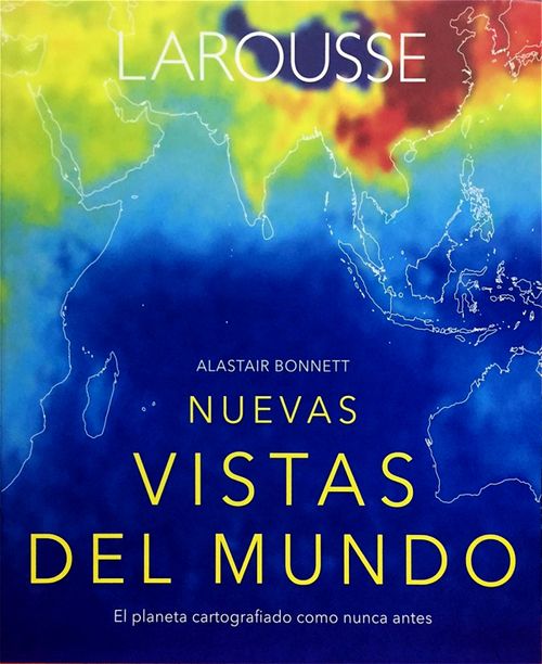 Nuevas vistas del mundo  El planeta cartografiado como nunca antes