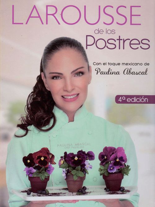Larousse de los Postres  4ta Edición