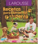 recetas-consentir-perro-9786072116351-LARO