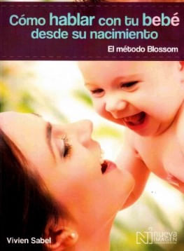 Cómo Hablar Con Tu Bebé Desde Su Nacimiento