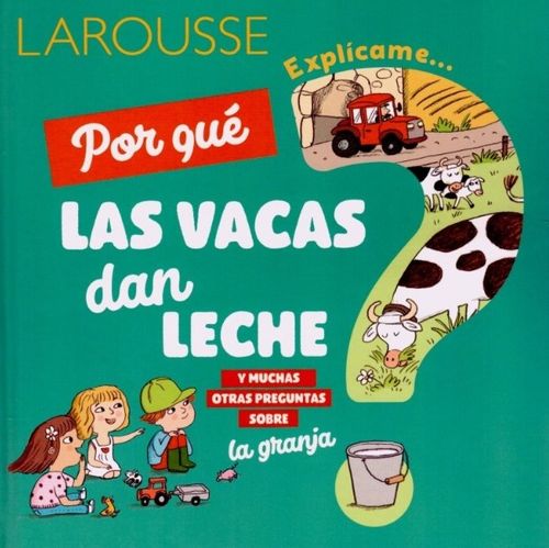 Explicame Por Qué Las Vacas Dan Leche