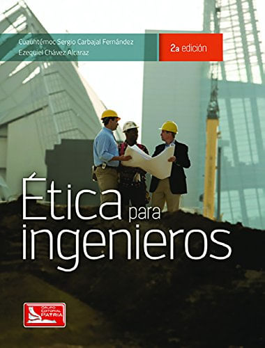 Ética Para Ingenieros  2da Edición