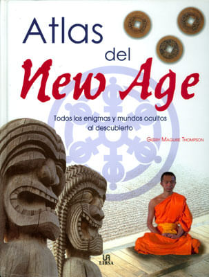 Atlas del New Age. Todos los enigmas y mundos ocultos al descubierto