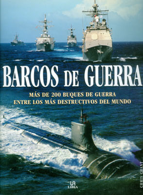 Barcos de guerra: más de 200 buques de guerra entre los más destructivos del mundo