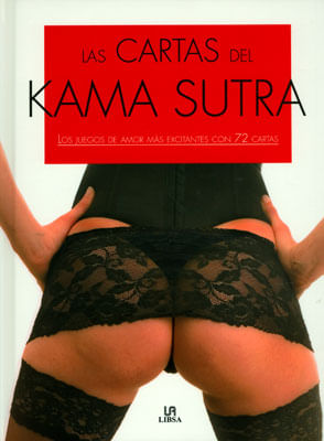 Las cartas del Kama Sutra. Los juegos de amor más excitantes con 72 cartas