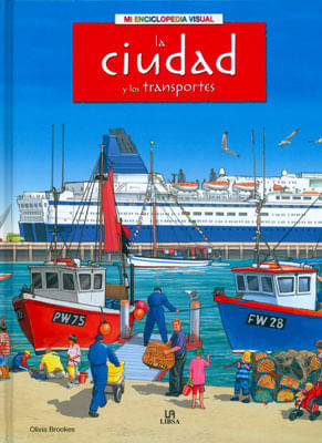 Mi enciclopedia visual. La ciudad y los transportes