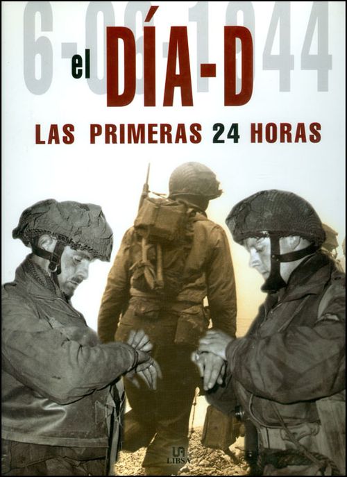 El Día-D. Las primeras 24 horas