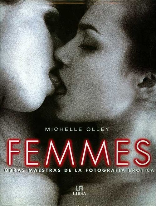 Femmes: obras maestras de la fotografía erótica