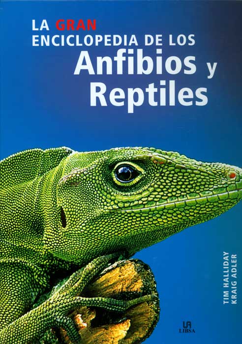 Gran enciclopedia de los anfibios y reptiles