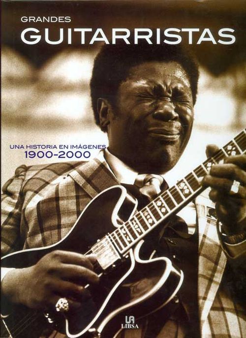 Grandes guitarristas: una historia en imágenes 1900-2000