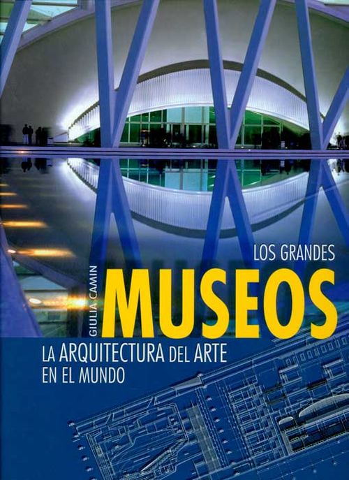 Los grandes museos: la arquitectura del arte en el mundo