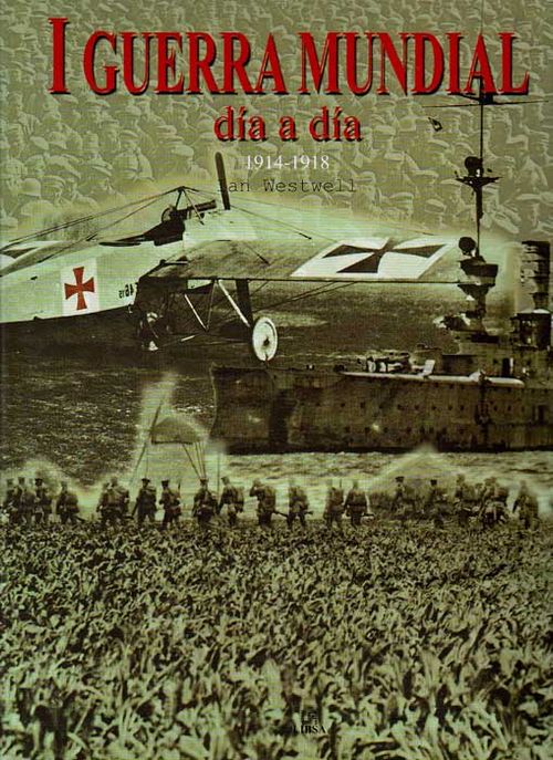 I Guerra Mundial. Día a día
