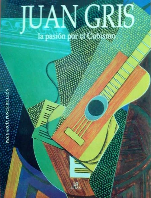 Juan Gris, la pasión por el cubismo