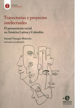 trayectorias-y-proyectos-intelectuales-9789587815788-upuj