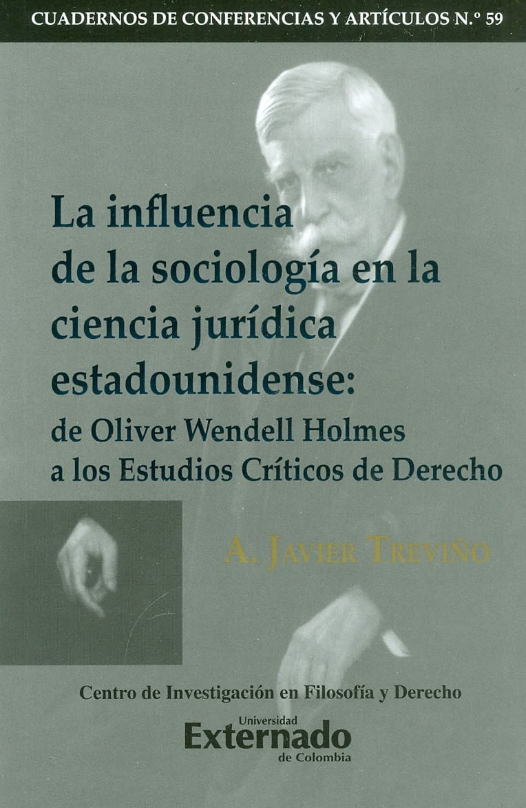 la-influencia-de-la-sociologia-en-la-ciencia-juridica-estadounidense-de-oliver-wendell-holmes-a-los-estudios-criticos-del-derecho-9789587903386-uext