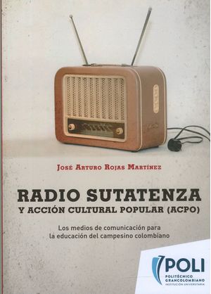 Radio Sutatenza Y Acción Cultural Popular (ACPO)