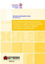 la-implementacion-normativa-del-tratado-de-libre-comercio-entre-colombia-y-estados-unidos-9788413361000-uden
