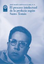 el-proceso-intelectual-de-la-profecia-segun-santo-tomas-9789587823493-usto