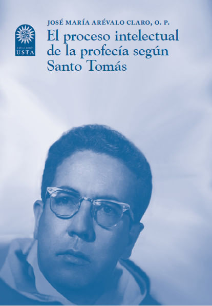 el-proceso-intelectual-de-la-profecia-segun-santo-tomas-9789587823493-usto