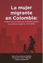 la-mujer-migrante-en-colombia-analisis-de-sus-derechos-humanos-desde-el-contexto-regional-2014-2018-9789587845907-uros