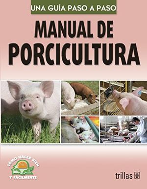 Manual de porcicultura. Una guía paso a paso