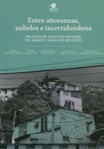 entre-anoranzas-anhelos-e-incertidumbres-9789587815825-upuj