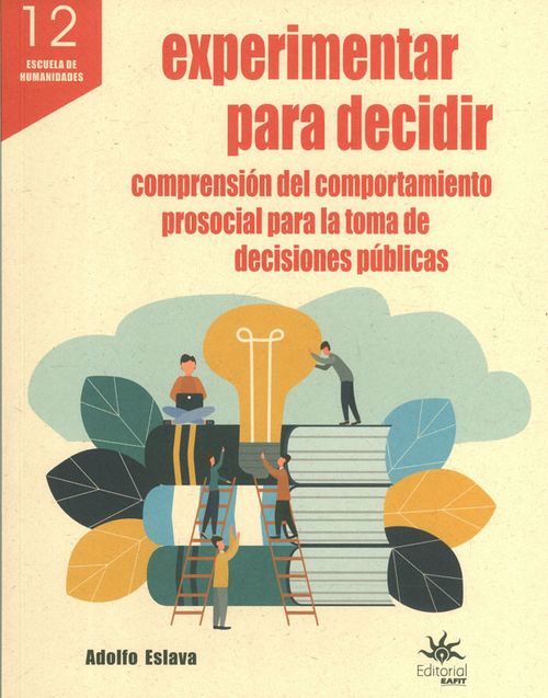 Experimentar Para Decidir Compresión Del Comportamiento Prosocial Para La Toma De Decisiones Públicas