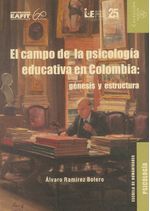 el-campo-de-la-psicologia-educativa-en-colombia-genesis-y-estructura-9789587206647-ueaf