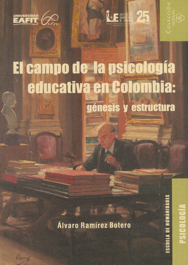 el-campo-de-la-psicologia-educativa-en-colombia-genesis-y-estructura-9789587206647-ueaf