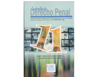 Acción pública de inconstitucionalidad a propósito de las reformas penales Cuadernillos de Derecho Penal No 11