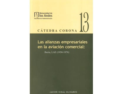 Las alianzas empresariales en la aviación comercial Iberia LAE 1950  1978 Cátedra Corona No 13