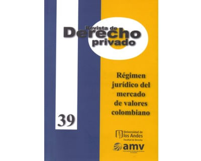 Revista de Derecho Privado No 39 Régimen jurídico del mercado de valores colombiano