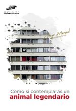 como-si-contemplaras-un-animal-legendario-9789585122147-itme