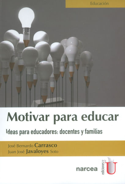 Motivar para educar Ideas para educadores docentes y familias
