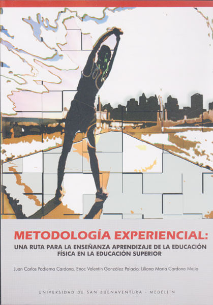 metodologia-experiencial-una-ruta-para-la-ensenanza-aprendizaje-de-la-educacion-fisica-en-la-educacacion-superior-9789588474458-usbu