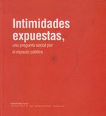 intimidades-expuestas-una-pregunta-social-por-el-espacio-publico-9789588474601-usbu
