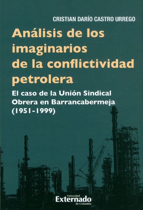 Análisis De Los Imaginarios De La Conflictividad Petrolera