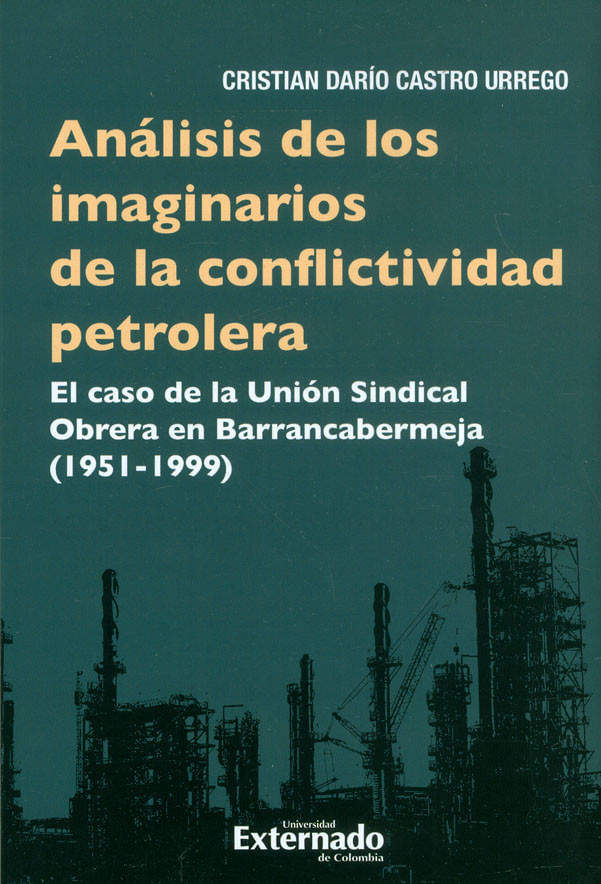 analisis-de-los-imaginarios-de-la-conflictividad-petrolera-9789587904314-uext