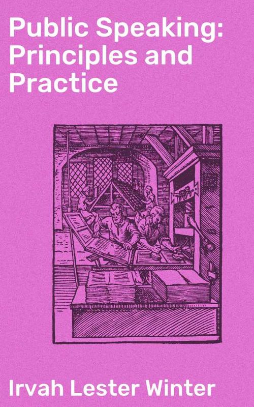 Public Speaking: Principles and Practice