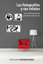 bw-las-fotografiacuteas-y-sus-relatos-editorial-universidad-del-rosario-9789587845754