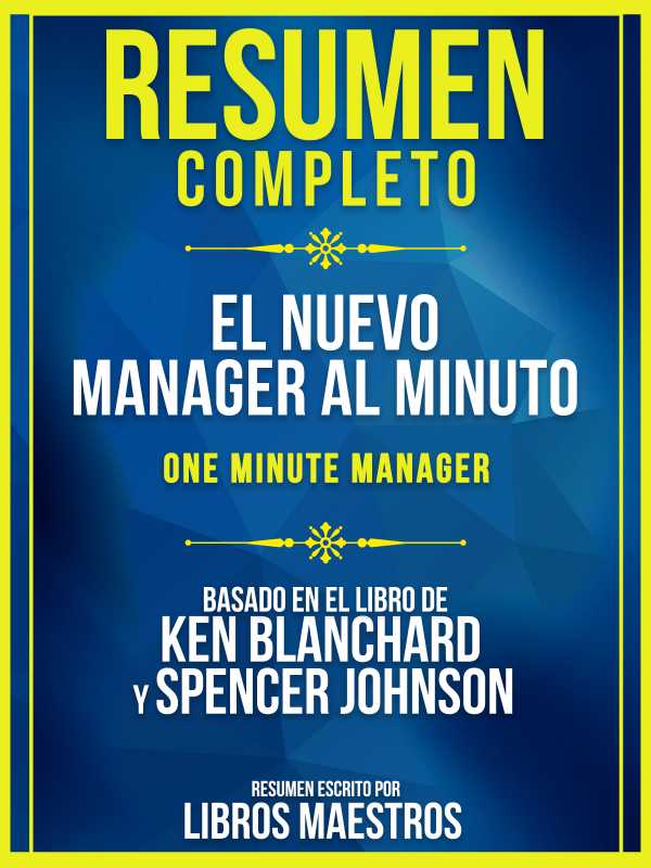 bw-resumen-completo-el-nuevo-manager-al-minuto-one-minute-manager-basado-en-el-libro-de-ken-blanchard-y-spencer-johnson-libros-maestros-9783985514496