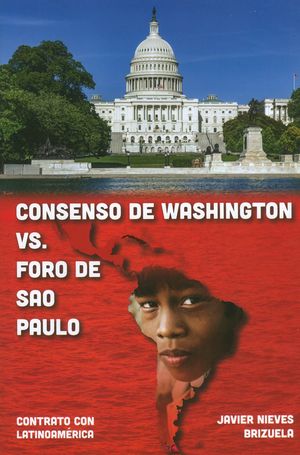 Consenso De Washington VS. Foro De Sao Paulo