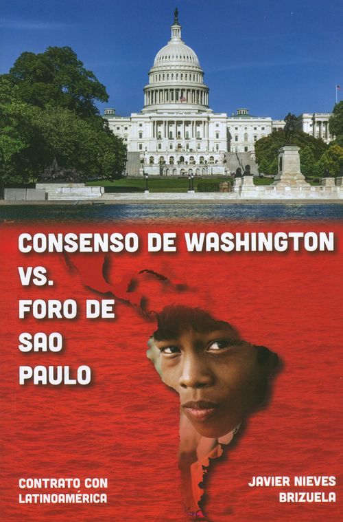 Consenso De Washington VS Foro De Sao Paulo