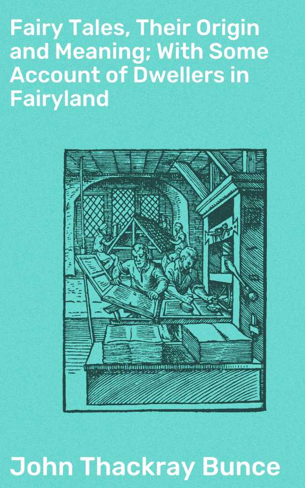 bw-fairy-tales-their-origin-and-meaning-with-some-account-of-dwellers-in-fairyland-good-press-4057664572035